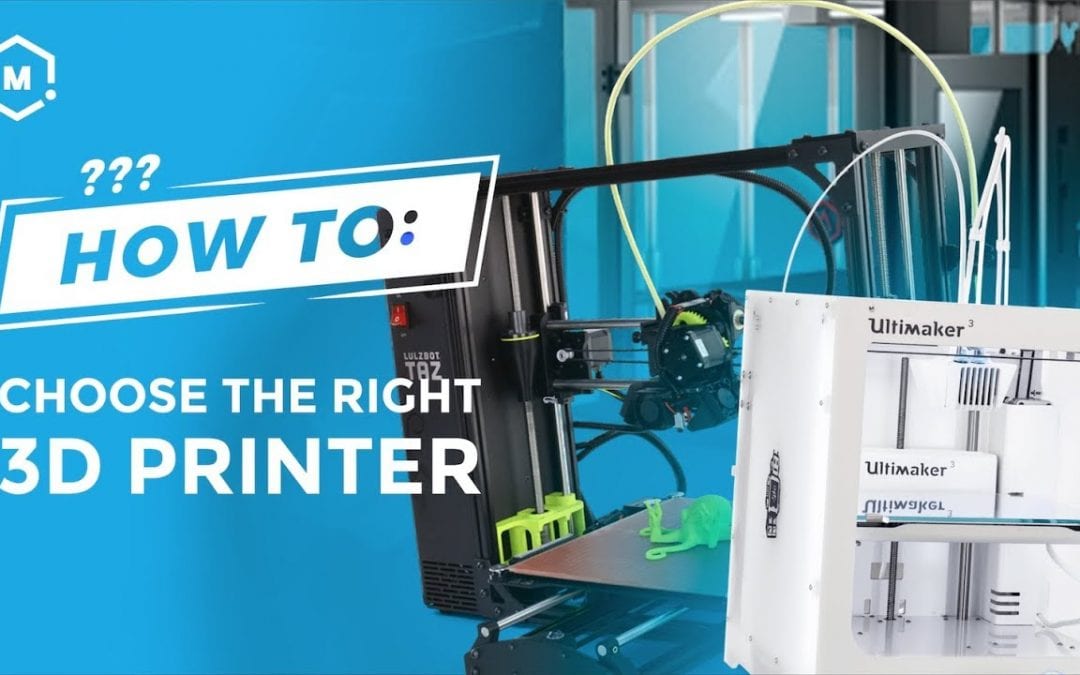 How To Choose the Right 3D Printer // 3D Printer Guide