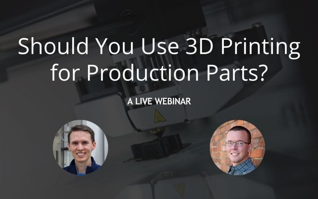 Should You Take 3D Printing to Production?