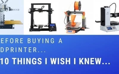 Ten things I wish I knew before buying a 3D Printer