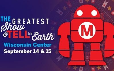 Maker Faire® Milwaukee – the “Greatest Show (& Tell) on Earth” – Promises to Delight Visitors of all Ages Sept. 14-15 at the Wisconsin Center
