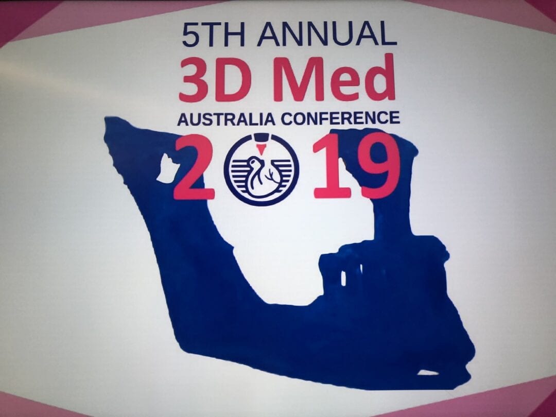 Australia’s 3D Printing Medical Conference: Focusing on Technology and Teamwork to Advance the Field