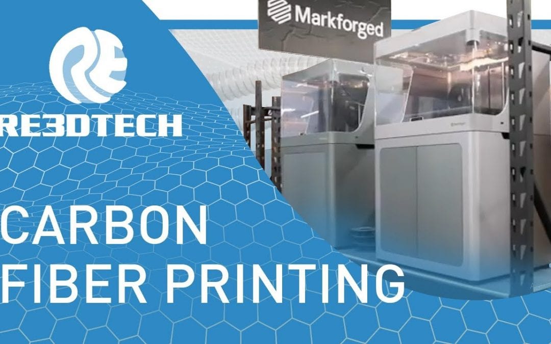 Markforged Carbon Fiber Printing | Re3DTech