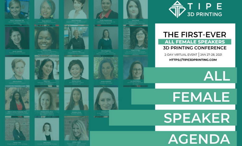 Add TIPE 3D Printing, industry’s first all-female conference, to your calendars